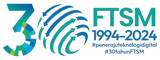 Fakulti Teknologi dan Sains Maklumat (FTSM), UKM Fakulti Teknologi dan Sains Maklumat (FTSM), UKM