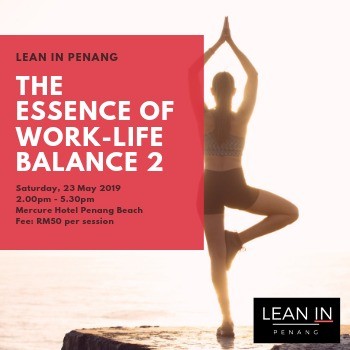 Lean In Penang - The Essence of Work-Life Balance - Session 2 banner